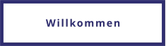 Willkommen