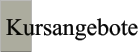 Kursangebote