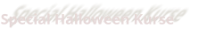 Special Halloween Kurse